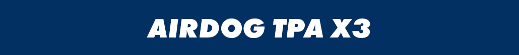 AIRDOG TPA X3